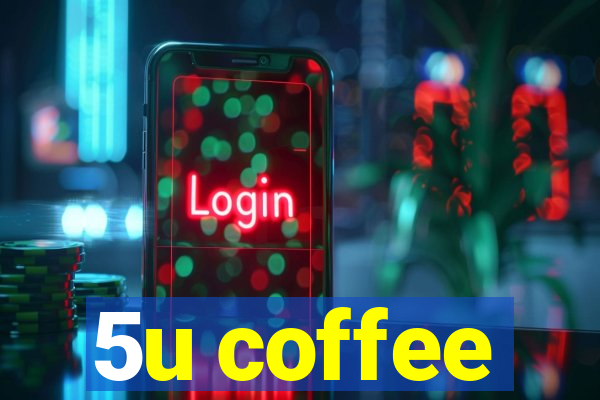 5u coffee